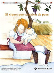 Cover of: El xiquet que va nàixer de peus: Rondalles Valencianes d'Enric Valor adaptades