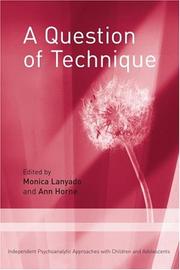 Cover of: A Question of Technique: Independent Psychoanalytic Appraoches with Children and Adolescents (Independent Psychoanalytic Approaches With Children and Adolescents)