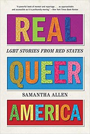 Cover of: Real Queer America: LGBT Stories from Red States