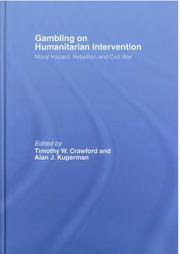 Cover of: Gambling on Humanitarian Intervention: Moral Hazard, Rebellion and Civil War