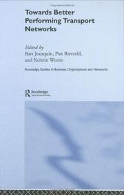 Cover of: Towards better Performing Transport Networks (Routledge Studies in Business Organizations and Networks)