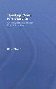 Cover of: Theology Goes to the Movies by Clive Marsh, Clive Marsh