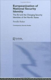 Cover of: Europeanisation of National Security Identity: The EU and the Changing Security Identities of the Nordic States (Contemporary Security Studies)