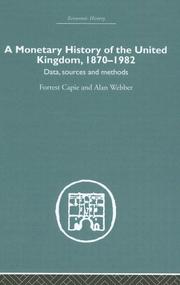 Cover of: A Monetary History of the United Kingdom, 1870-1982 | Professor Capie