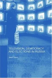 Cover of: Television, democracy, and elections in Russia by Sarah Oates