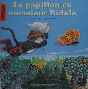 Cover of: Le papillon de monsieur Bidule
