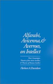 Cover of: Alfarabi, Avicenna, and Averroes on intellect by Herbert A. Davidson