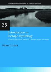 Cover of: Introduction to Isotope Hydrology-Stable and Radioactive Isotopes of Hydrogen, Carbon, and Oxygen