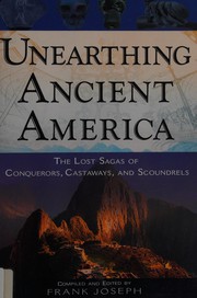 Cover of: Unearthing ancient America by compiled and edited by Frank Joseph.