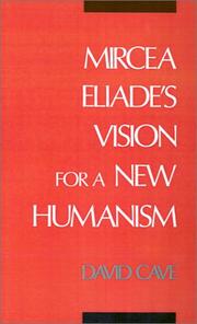 Cover of: Mircea Eliade's vision for a new humanism by David Cave