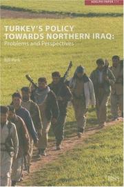 Cover of: TURKEY'S POLICY TOWARDS NORTHERN IRAQ by Bill Park
