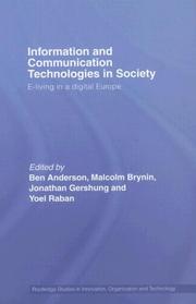 Cover of: Information and Communications Technologies in Scociety: E-Living in a Digital Europe (Routledge Studies in Innovation, Organization and Technology)