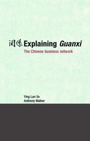 Cover of: Explaining guanxi: the Chinese business network