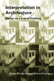 Cover of: Interpretation in Architecture: Design as a Way of Thinking