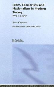 Cover of: Islam, Secularism and Nationalism in Modern Turkey: Who Is A Turk? (Routledge Studies in Middle Eastern Politics)