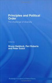 Cover of: Principles and political order: the challenge of diversity