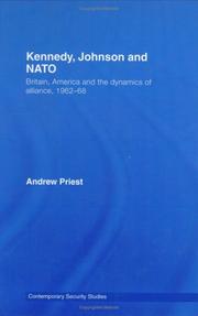 Cover of: Kennedy, Johnson and the Defence of NATO: The Dynamics of Alliance 1962-68 (Contemporary Security Studies)