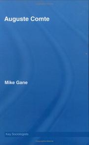 Cover of: Auguste Comte (Key Sociologists) by Mike Gane