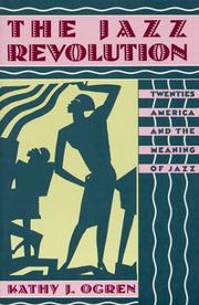 Cover of: The Jazz Revolution by Kathy J. Ogren