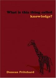 Cover of: What is This Thing Called Knowledge? by Duncan Pritchard