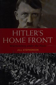 Cover of: Hitler's home front by Jill Stephenson