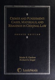 Cover of: Crimes and punishment: cases, materials, and readings in criminal law