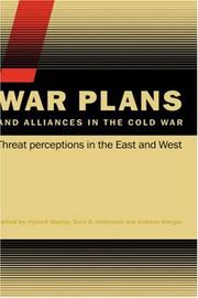 Cover of: War plans and alliances in the Cold War by edited by Vojtech Mastny, Sven Holtsmark, and Andreas Wenger.
