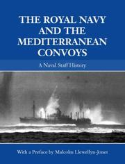 Cover of: The Royal Navy and the Mediterranean Convoys: A Naval Staff History (Naval Staff Histories)