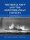 Cover of: The Royal Navy and the Mediterranean Convoys