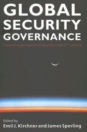 Cover of: Global Security Governance: Competing Perceptions of security in the 21st century