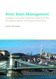 Cover of: River Basin Management - progress towards implementation of the European Water Framework Directive (Balkema--Proceedings and Monographs in Engineering, Water and Earth Sciences)