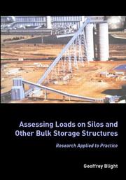 Assessing loads on silos and other bulk storage structures by Geoffrey Blight