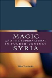 Cover of: Magic and the Supernatural in Fourth Century Syria by Silke Trzcionka