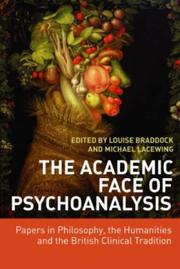 Cover of: The Academic Face of Psychoanalysis | Braddog/Lacewin