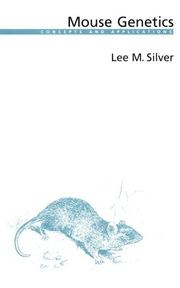 Cover of: Mouse genetics by Lee M. Silver