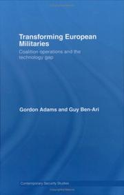 Cover of: Transforming European militaries: coalition operations and the technology gap
