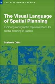 Cover of: The Visual Language of Spatial Planning: The form, style and use of cartographic representation in strategic spatial planning (The Rtpi Library Series)