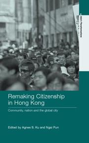 Cover of: Remaking Citizenship in Hong Kong: Community, Nation and the Global City (Asia's Transformations)