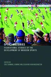 Cover of: Sport Histories: Figurational Studies in the Development of Modern Sports