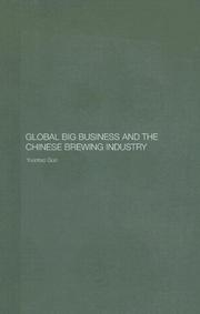 Cover of: GLOBAL BIG BUSINESS AND THE CHINESE BREWING INDUSTRY