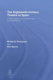 Cover of: The Eighteenth-Century Theatre in Spain: A Bibliography of Criticism and Documentation