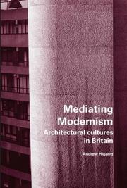 Cover of: Mediating Modernism: Architectural Cultures in Britain