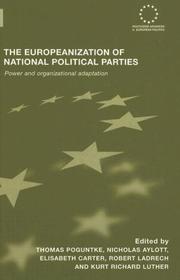 Cover of: The Europeanization of National Political Parties: Power and Organizational Adaptation (Routledge Advances in European Politics)