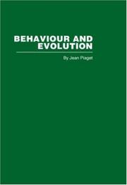 Cover of: Behaviour and Evolution: Piaget