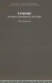 Cover of: Language: Its Nature, Development, and Origin: Otto Jespersen Collected English Writings (Otto Jespersen: Collected English Writings) by Otto Jespersen