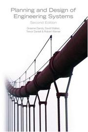 Cover of: Planning and Design of Engineering Systems by Graeme Dandy