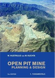 Cover of: Open Pit Mine Planning and Design, Second Edition (Two Volume Set + CD) by W. Hustrulid, Willam Hustrulid, Mark Kuchta, Hustrulid Willam, Kuchta Mark, Willam Hustrulid, Mark Kuchta