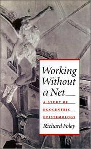 Cover of: Working without a Net: A Study of Egocentric Epistemology