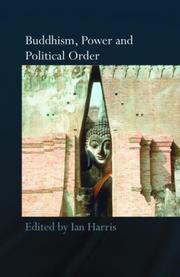 Cover of: Buddhism, Power and Political Order (Oford Centre for Buddhist Studies)