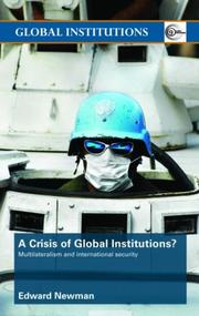 Cover of: A Crisis in Global Institutions?: Multilateralism and international security (Routledge Global Institutions)